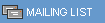 Mailing list - sign up for regular updates, offers and news